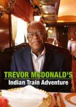 Watch Trevor McDonald's Indian Train Adventure 5movies