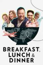 Watch Breakfast, Lunch & Dinner 5movies