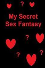 Watch My Secret Sex Fantasy 5movies