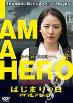 Watch I Am a Hero: The Day It Began 5movies