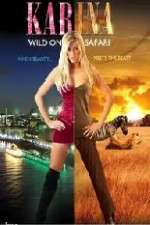 Watch Karina: Wild on Safari 5movies