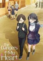 Watch The Dangers in My Heart 5movies