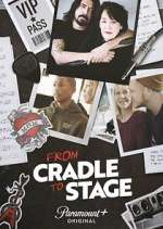 Watch From Cradle to Stage 5movies