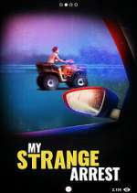 Watch My Strange Arrest 5movies