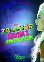 Watch ZOMBIES: Addison's Moonstone Mystery 5movies