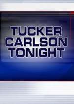 Watch Tucker Carlson Tonight 5movies