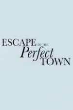 Watch Escape to the Perfect Town 5movies