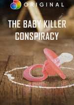 Watch The Baby Killer Conspiracy 5movies