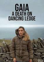 Watch Gaia: A Death on Dancing Ledge 5movies