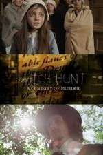 Watch Witch Hunt: A Century of Murder 5movies