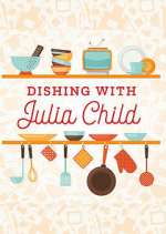 Watch Dishing with Julia Child 5movies