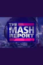 Watch The Mash Report 5movies