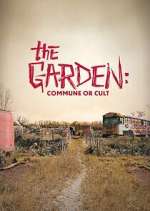 Watch The Garden: Commune or Cult 5movies