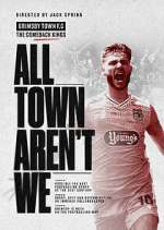 Watch All Town Aren't We 5movies