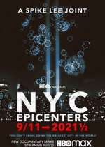 Watch NYC Epicenters 9/11→2021½ 5movies