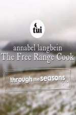 Watch Annabel Langbein The Free Range Cook: Through the Seasons 5movies