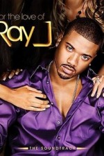 Watch For the Love of Ray J 5movies