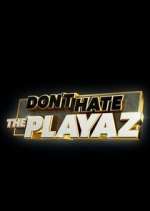 Watch Don't Hate the Playaz 5movies