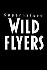 Watch Supernature - Wild Flyers 5movies