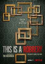 Watch This is a Robbery: The World's Biggest Art Heist 5movies