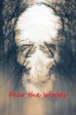 Watch Fear the Woods 5movies