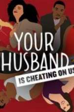 Watch Your Husband Is Cheating On Us 5movies