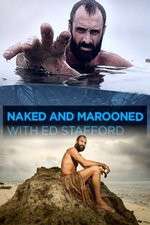 Watch Naked and Marooned with Ed Stafford 5movies