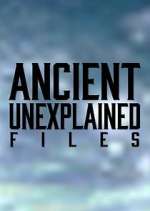 Watch Ancient Unexplained Files 5movies