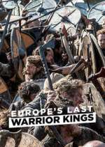 Watch Europe's Last Warrior Kings 5movies