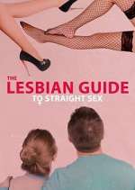 Watch The Lesbian Guide to Straight Sex 5movies