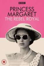 Watch Princess Margaret: The Rebel Royal 5movies