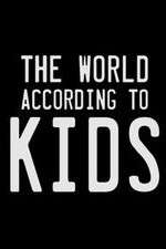 Watch The World According to Kids 5movies