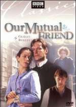Watch Our Mutual Friend 5movies