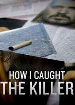 Watch How I Caught the Killer 5movies