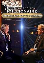 Watch Who Wants to Be a Millionaire: The Million Pound Question 5movies