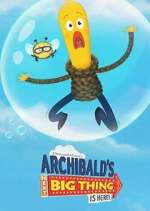 Watch Archibald's Next Big Thing Is Here! 5movies