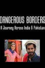 Watch Dangerous Borders: A Journey across India & Pakistan 5movies