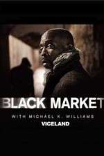 Watch Black Market with Michael K. Williams 5movies