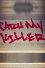 Watch Catch My Killer 5movies