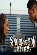 Watch Snoop & Son: A Dad's Dream 5movies