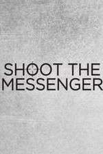 Watch Shoot the Messenger 5movies