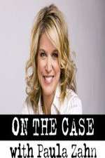 Watch On the Case with Paula Zahn 5movies