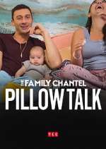 Watch The Family Chantel: Pillow Talk 5movies