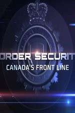 Watch Border Security: Canada's Front Line 5movies