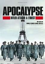 Watch Apocalypse : Hitler attaque à l'ouest 5movies