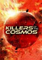 Watch Killers of the Cosmos 5movies