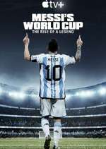 Watch Messi's World Cup: The Rise of a Legend 5movies