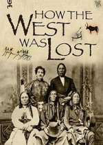 Watch How the West Was Lost 5movies