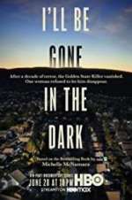 Watch I'll Be Gone in the Dark 5movies