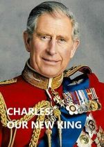 Watch Charles: Our New King 5movies